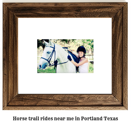 horse trail rides near me in Portland, Texas